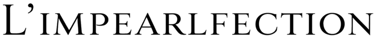 L'Impearlfection